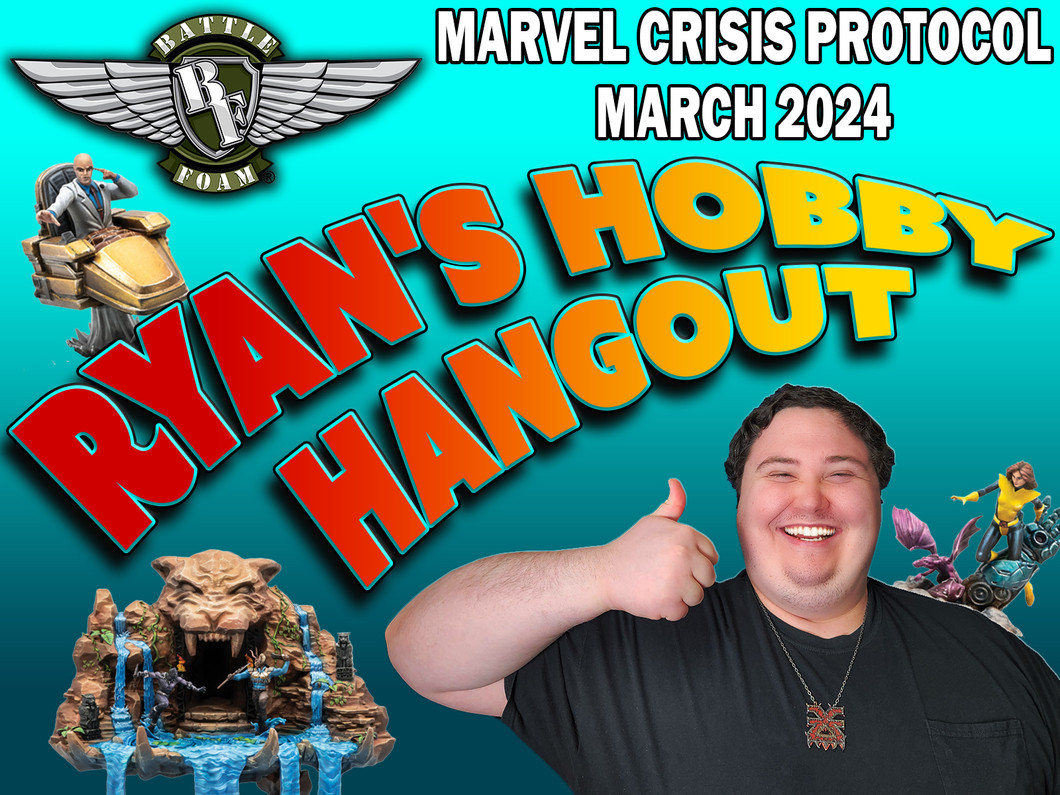 Ryan's Hobby Hangout Marvel Crisis Protocol March 2024