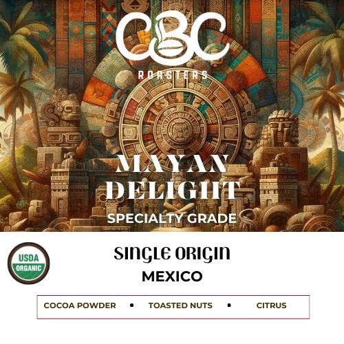 Mayan Delight organic Mexican specialty grade coffee bag CBC Roasters Arlington Heights