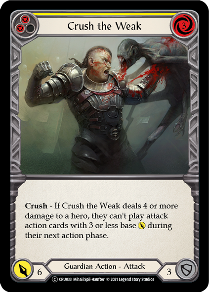 [UNL] CRU033 Crush the Weak (Yellow) - C