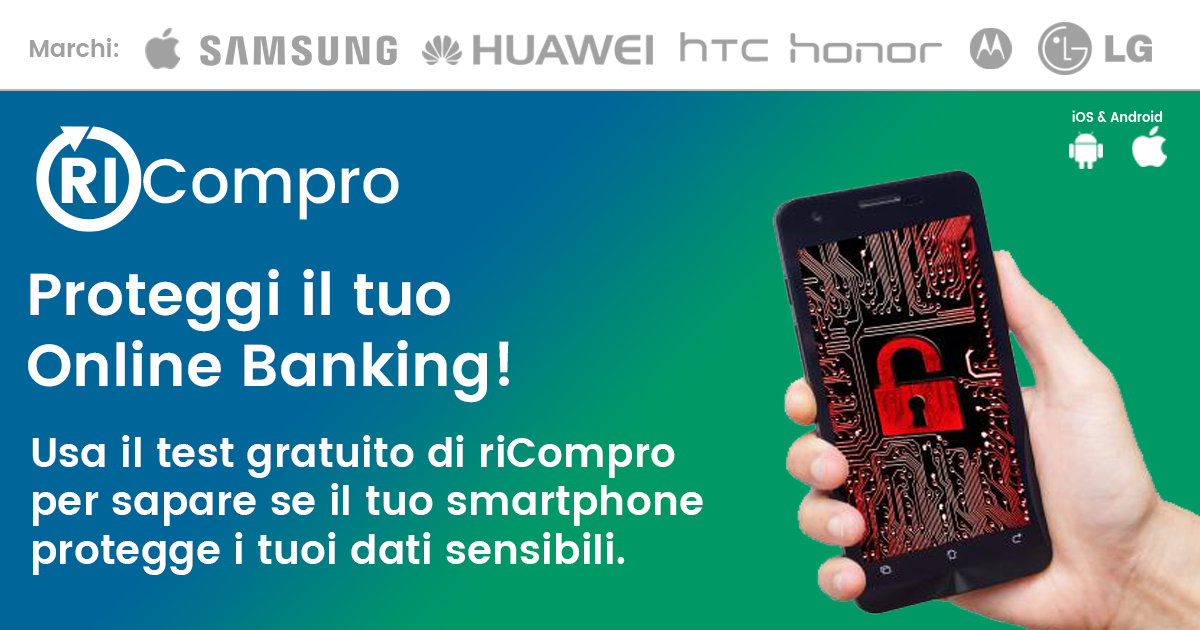 Oltre 50% degli smartphone Italiani non sono sicuri per l’Online Banking