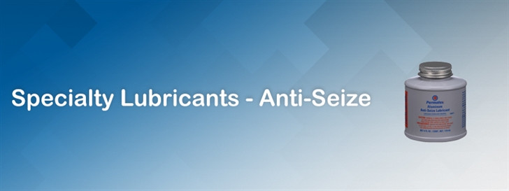 Specialty Lubricants - Anti-Seize