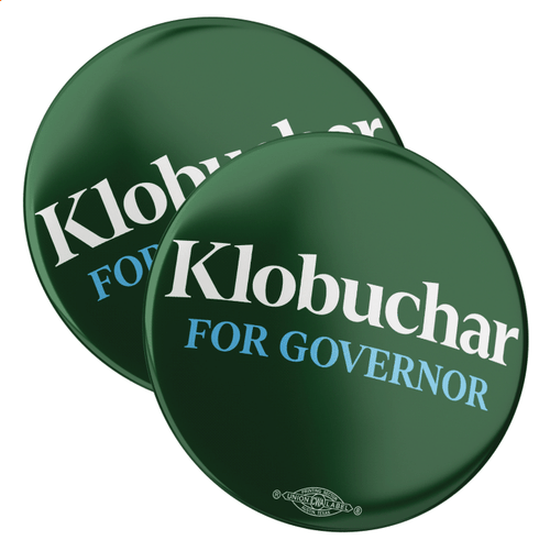 Klobuchar for Governor - Green Colorway (2.25" Pin-Back Button -- Pack Of Two!)