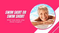 Swim Skirts vs. Swim Shorts: Which Swim Bottom Is Right for You? 