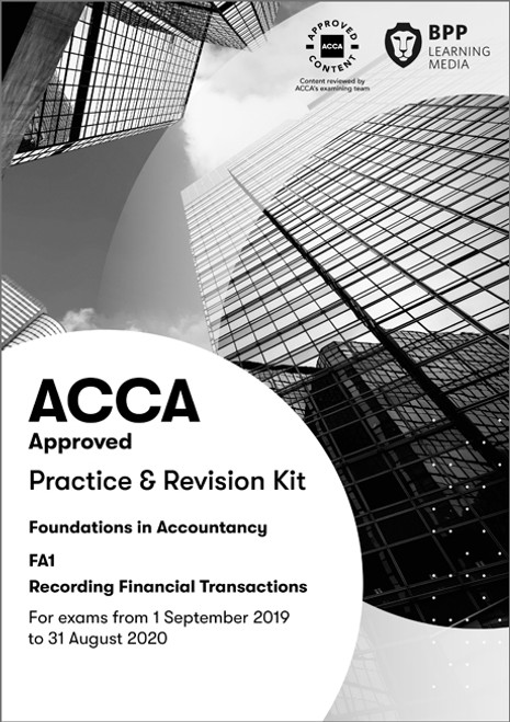 BPP FIA Recording Financial Transactions (FA1) Practice & Revision Kit