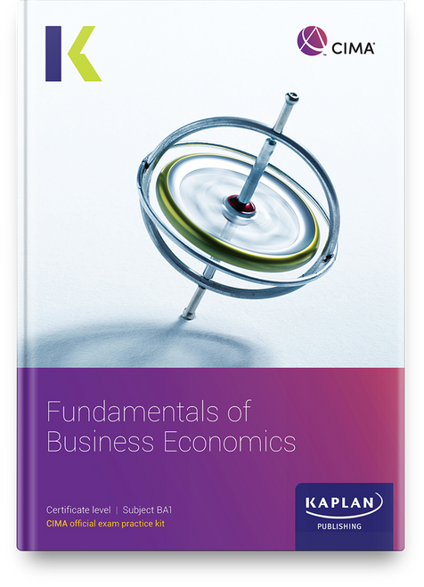 Kaplan CIMA BA1 Fundamentals of Business Economics Exam Practice Kit - 2024