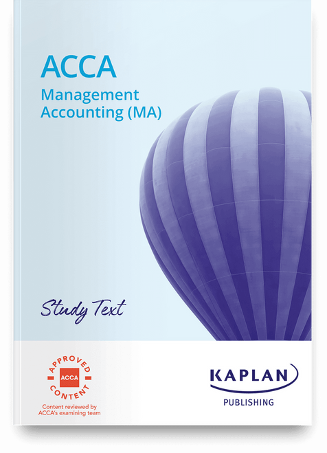 Kaplan ACCA MA (F2) Management Accounting Study Text 2023 - 2024