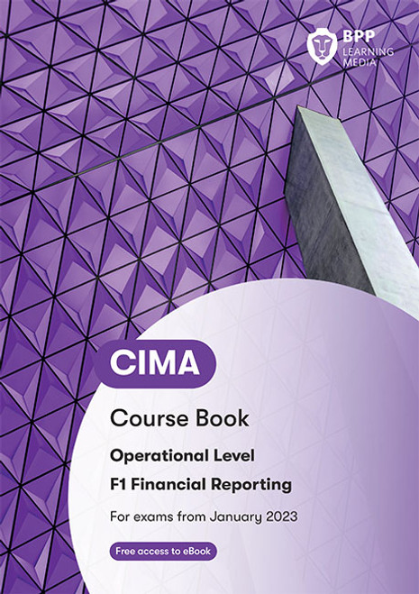 BPP CIMA F1 Financial Reporting  Course Book eBook - 2024