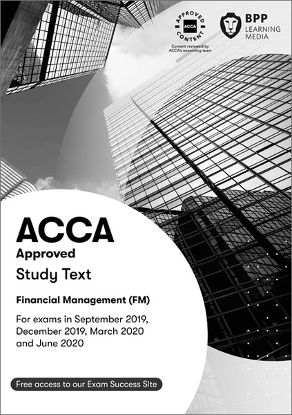 BPP ACCA FM (F9) Financial Management Study Text Valid till June 2022 