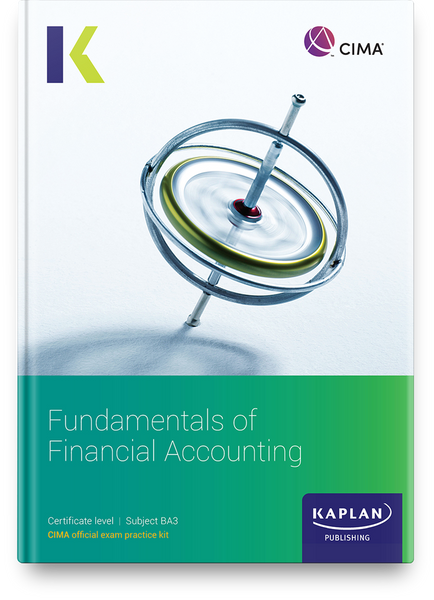 Kaplan CIMA BA3 Fundamentals of Financial Accounting Exam Practice Kit - 2024