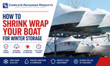 How to Shrink Wrap Your Boat for Winter Storage