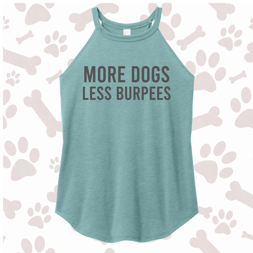 More Dogs Less Burpees - Rocker Tank