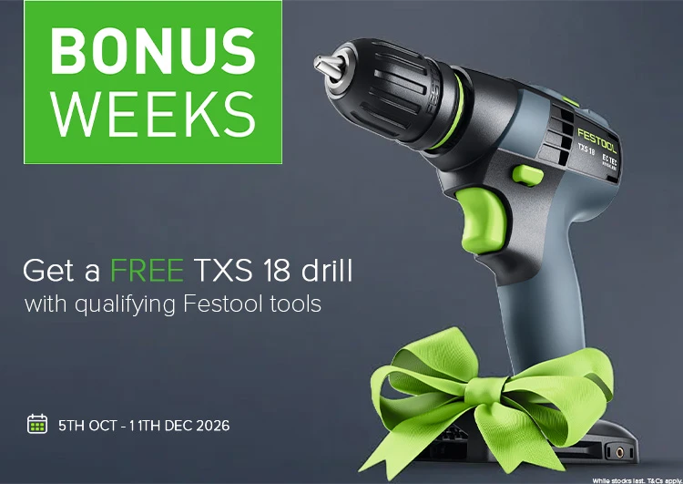 Get a FREE Festool TXS 18 Drill During Bonus Weeks