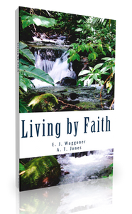 Waggoner & Jones - Living by Faith (Book) Waggoner & Jones - Living by Faith (Book)