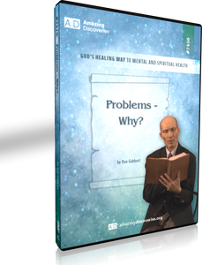 Gabbert - 7416: Problems - Why? | God's Healing Way to Mental and Spiritual Health (DVD) Gabbert - 7416: Problems - Why? | God's Healing Way to Mental and Spiritual Health (DVD)