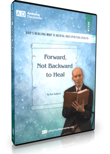 Gabbert - 7418: Forward, Not Backward to Heal | God's Healing Way to Mental and Spiritual Health (DVD) Gabbert - 7418: Forward, Not Backward to Heal | God's Healing Way to Mental and Spiritual Health (DVD)