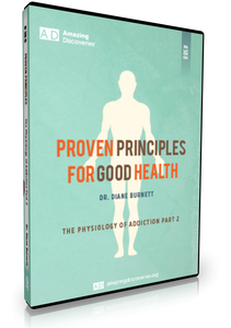 Burnett - 388: The Physiology of Addiction Part 2 | Proven Principles for Good Health (DVD) Burnett - 388: The Physiology of Addiction Part 2 | Proven Principles for Good Health (DVD)