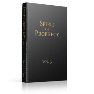 White - Spirit of Prophecy Vol 3 (Book) White - Spirit of Prophecy Vol 3 (Book)