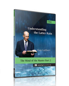 Gabbert - 812: The Mind of the Master Part 2 / Understanding the Latter Rain (DVD) Gabbert - 812: The Mind of the Master Part 2 / Understanding the Latter Rain (DVD)