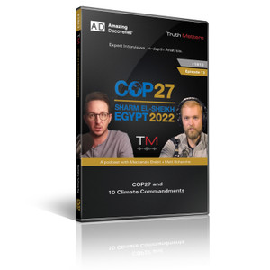 Truth Matters Podcast: Episode 13 - COP27 and 10 Climate Commandments Coming (DVD) Truth Matters Podcast: Episode 13 - COP27 and 10 Climate Commandments Coming (DVD)