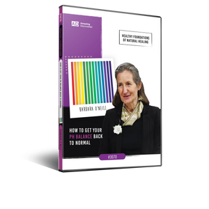 O’Neill - 3070 - How to Get Your pH Balance Back to Normal | Proper Diet Pt 1 | Healthy Foundations (DVD) O’Neill - 3070 - How to Get Your pH Balance Back to Normal | Proper Diet Pt 1 | Healthy Foundations (DVD)