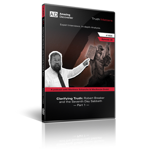 Truth Matters Podcast: Episode 31 - Robert Breaker and the Seventh Day Sabbath Part 2 (DVD) Truth Matters Podcast: Episode 31 - Robert Breaker and the Seventh Day Sabbath Part 2 (DVD)