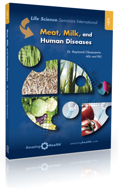 Obomsawin - 375: Meat, Milk, and Human Diseases | Life Science Seminars International (DVD)