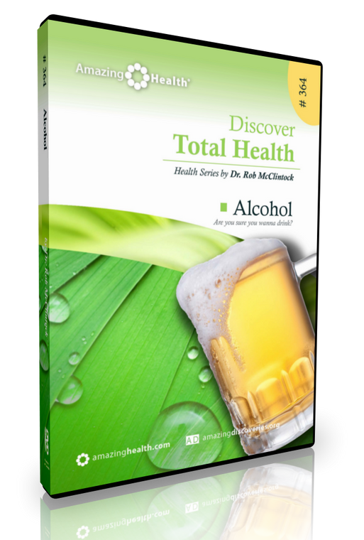 McClintock  - 364: Alcohol - Are You Sure You Wanna Drink? | Discover Total Health (DVD)