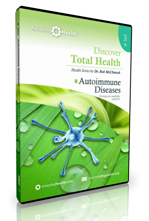 McClintock - 365: Autoimmune Diseases - Curing My Multiple Sclerosis | Discover Total Health (DVD)