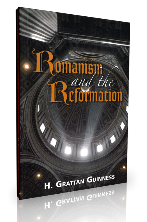 Guinness - Romanism and the Reformation (Book)
