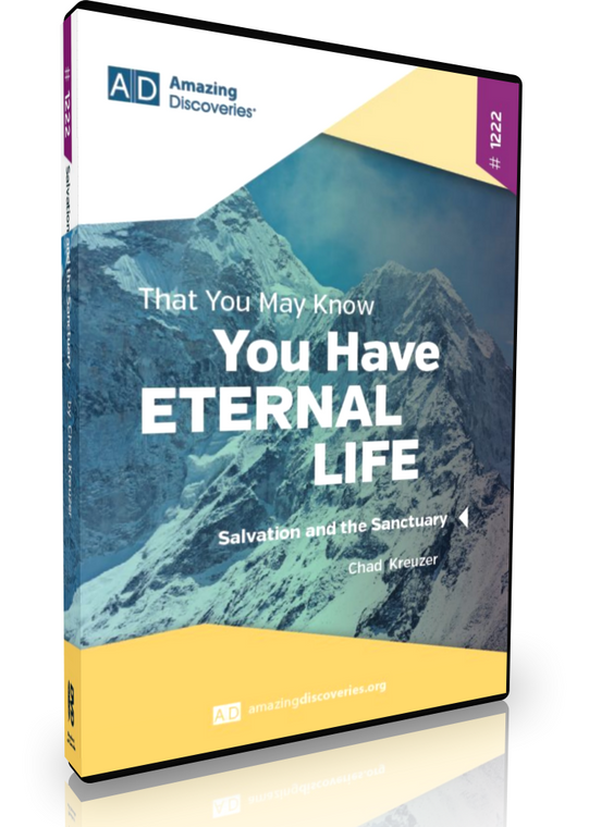 Kreuzer - 1222: Salvation and the Sanctuary | That You May Know You Have Eternal Life (DVD)