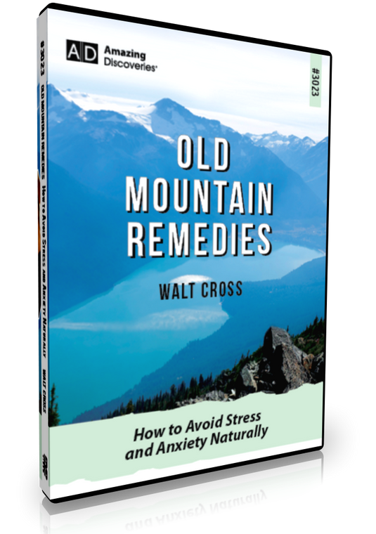 Cross - 3023: How to Avoid Stress and Anxiety Naturally | Old Mountain Remedies (DVD)