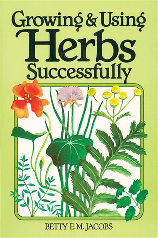 Jacobs - Growing &amp; Using Herbs Successfully (Book)
