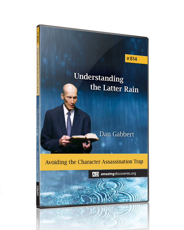 Gabbert - 814: Avoiding the Character Assassination Trap | Understanding the Latter Rain (DVD)