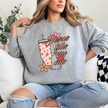 Jesus Fills My Cup Sweatshirt