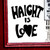 Haight is Love Sign Haight is Love Sign