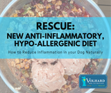 Rescue: Volhard’s New Hypo-Allergenic, Anti-Inflammatory Diet: The Natural Answer to Allergies and Inflammation in your dog.