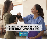 ​Talking to your Vet about Feeding a Natural Diet