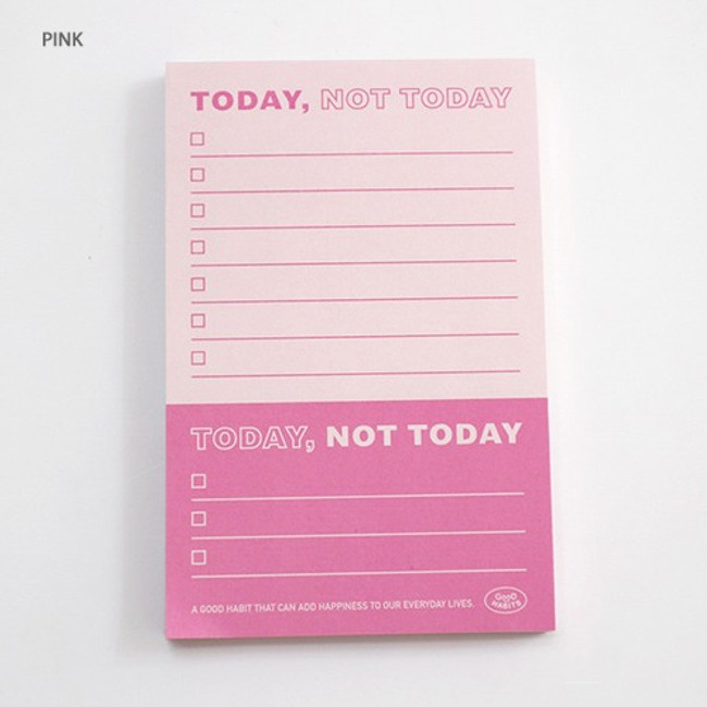Pink - Good habits Today not today to do list notepad 