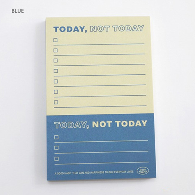 Blue - Good habits Today not today to do list notepad 