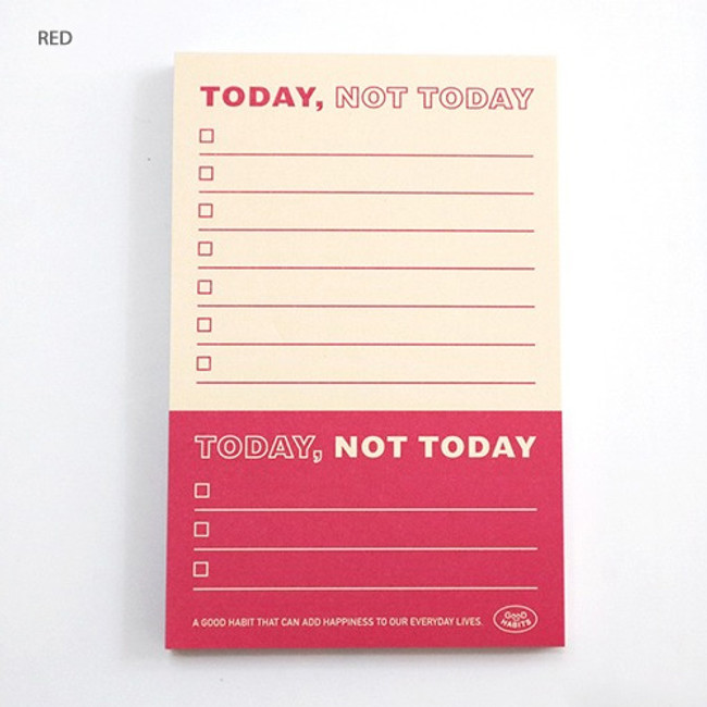 Red - Good habits Today not today to do list notepad 
