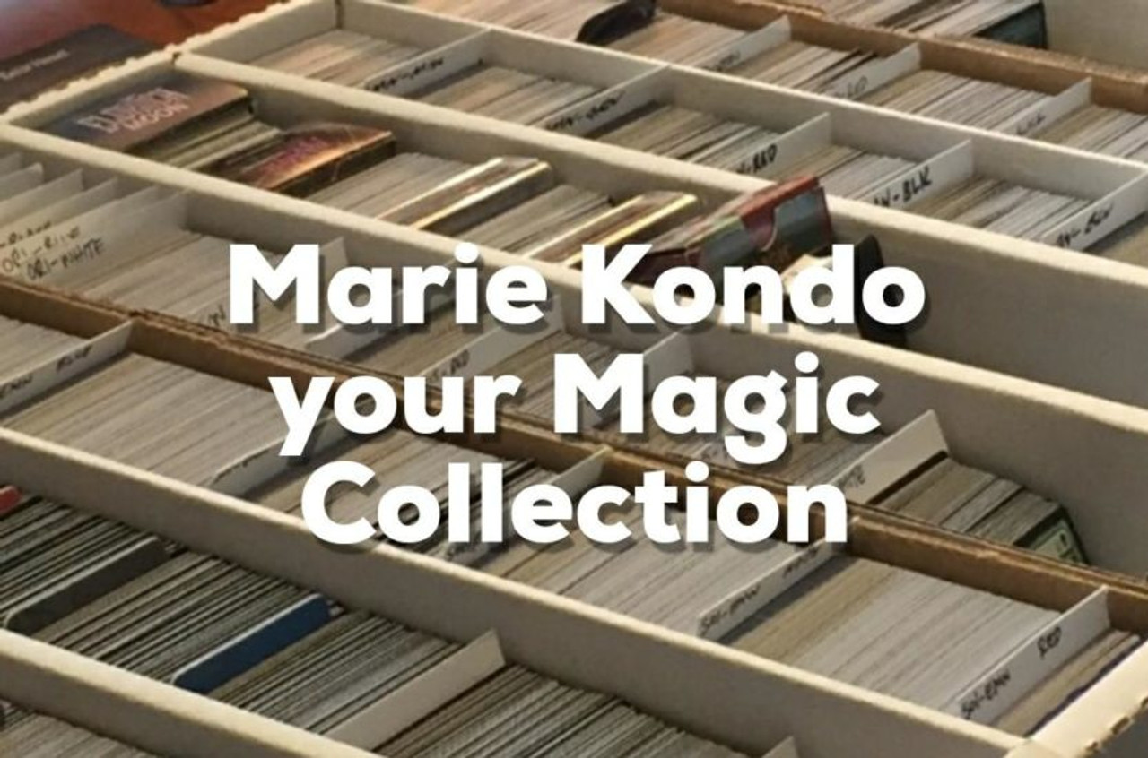 Marie Kondo your Magic Collection Mox Boarding House