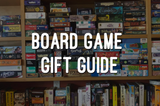 Board Game Gift Guide