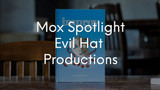 Mox Spotlight June: Evil Hat Productions