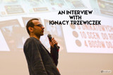 Interview with Ignacy Trzewiczek