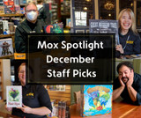 Mox Spotlight December: Staff Picks