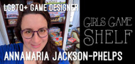Celebrating LGBTQ+ Game Designers – AnnaMaria Jackson-Phelps