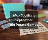 Mox Spotlight September: Big Potato Games