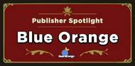 Publisher Spotlight November: Blue Orange Games