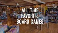 All Time Favorite Board Games