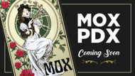 Mox PDX – Update